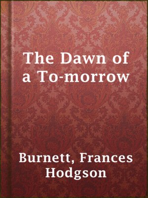 The Dawn of a To-morrow - ebook